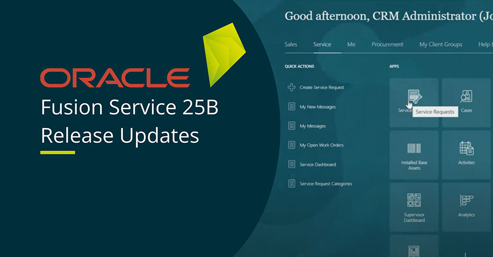 New features in Oracle Fusion Service 25B