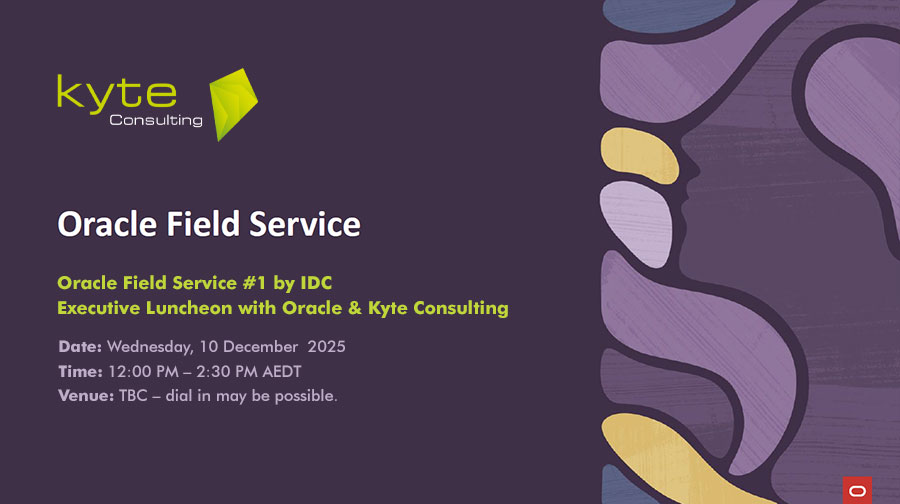 Event: Oracle Field Service #1 by IDC – Executive Luncheon with Oracle & Kyte Consulting