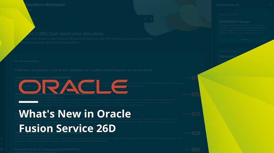 What's New in Oracle Fusion Service 26D