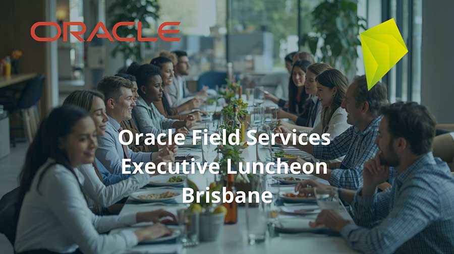 Oracle Field Services Executive Luncheon Brisbane 2026